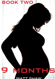 9 Months: Book 2 (Matt Shaw)