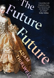 The Future Future (Adam Thirlwell)
