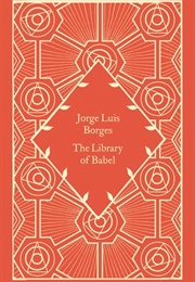 The Library of Babel (Jorge Luis Borges)