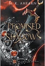 Promised Shadows (M.K. Ahearn)