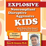 Explosive, Noncompliant, Disruptive, Aggressive Kids