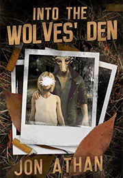 Into the Wolves Den (Jon Athan)