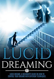 Lucid Dreaming a Beginner Guide (Austin Knight)