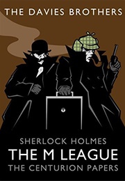 Sherlock Holmes: The M League (The Davies Brothers)