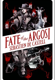 Fate of the Argosi (Sebastien De Castell)