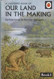Our Land in the Making - Book 1 (Richard Bowood)