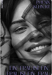 Eine Frau Ist Eine Frau Ist Eine Frau (Phenix Kühnert)