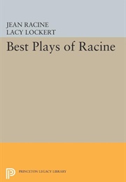 Best Plays of Racine (Jean Racine)
