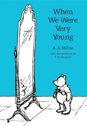 When We Were Very Young (A. A. Milne)