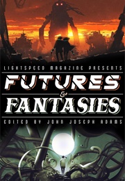 Futures & Fantasies (John Joseph Adams)