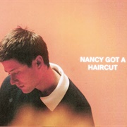 Nancy Got a Haircut - Alec Benjamin