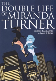 The Double Life of Miranda Turner (George Kambadais & James S. Rich)