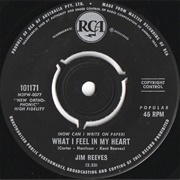(How Can I Write on Paper) What I Feel in My Heart - Jim Reeves