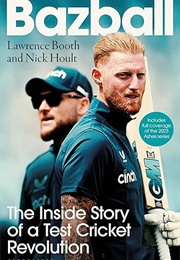 Bazball: The Inside Story of a Test Cricket Revolution (Lawrence Booth &amp; Nick Hoult)