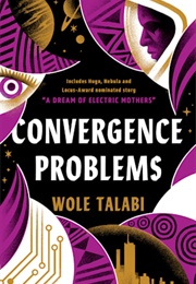 Convergence Problems (Wole Talabi)