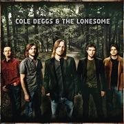 I Got More - 	Cole Deggs & the Lonesome