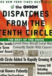 Dispatches From the Tenth Circle: The Best of the Onion (Robert Siegel, Et Al.)