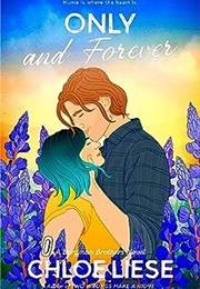 Only and Forever (Chloe Liese)