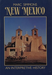 New Mexico: An Interpretive History (Marc Simmons)