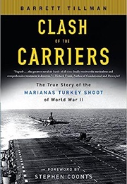 Clash of the Carriers True Story of the Marianas Turkey Shoot (Barrett Tillman)