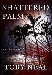 Shattered Palms (Toby Neal)