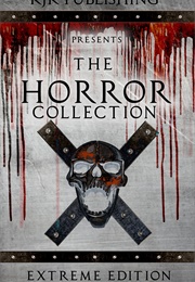 The Horror Collection: Extreme Edition (Matt Shaw, Et Al)