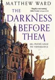 The Darkness Before Them (Matthew Ward)