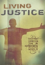 Living Justice: Revolutionary Compassion in a Broken World (Jamie Gates ,  Jon Middendorf)