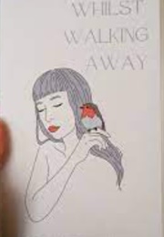 Whilst Walking Away (Rowan J. Page)