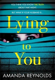 Lying to You (Amanda Reynolds)