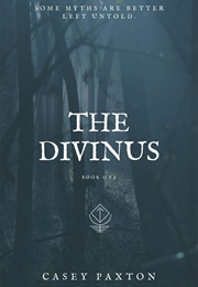 The Divinus: Book One (Casey Paxton)