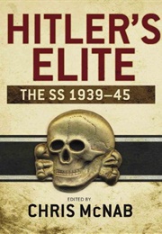 Hitler's Elite: The SS 1939-45 (Chris McNab)