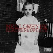 Blackenedwhite (Mellowhype, 2010)