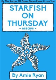 Starfish on Thursday (Amie Ryan)