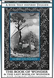 The Book of Wonder & the Last Book of Wonder 	 the Book of Wonder & the Last Book of Wonder (Lord Dunsany)