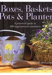 Boxes, Baskets, Pots & Planters (Stephanie Donaldson)
