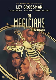 The Magicians: New Class (Lev Grossman)