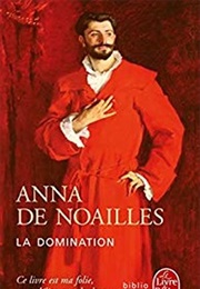 La Domination (Anna De Noailles)
