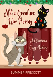 Not a Creature Was Purring (Summer Prescott)