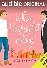 When Harry Met Harry (Sydney Smyth)