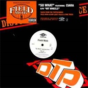 So What - Field Mob Ft. Ciara