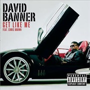 Get Like Me - David Banner Ft. Chris Brown