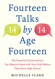 Fourteen Talks by Age Fourteen (Michelle Icard)