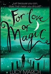 For Love or Magic (Lucy March)