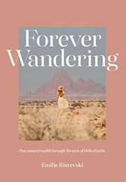Forever Wandering (Emilie Ristevski)