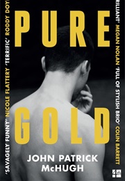 Pure Gold (John Patrick Mchugh)
