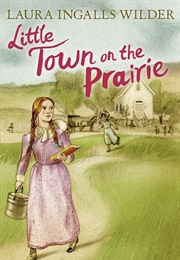 Little Town on the Prairie (Laura Ingalls Wilder)