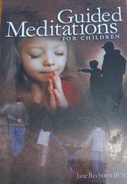 Guided Meditations for Children (Jane Reehorst BVM)
