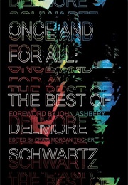 Once and for All (Delmore Schwartz)
