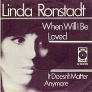 When Will I Be Loved? - Linda Ronstadt